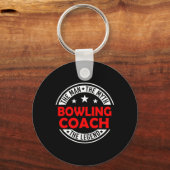 Man Myth Bowling Coach Legend Funny Bowling Coach  キーホルダー (正面)