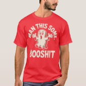 Man This Some Booshit Tシャツ (正面)