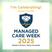 Manage Care Week 2025 - "I'm Celebrating" Cling ウィンドウサイン (シート3)