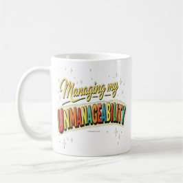 Managing my Unmanageability - Mug コーヒーマグカップ