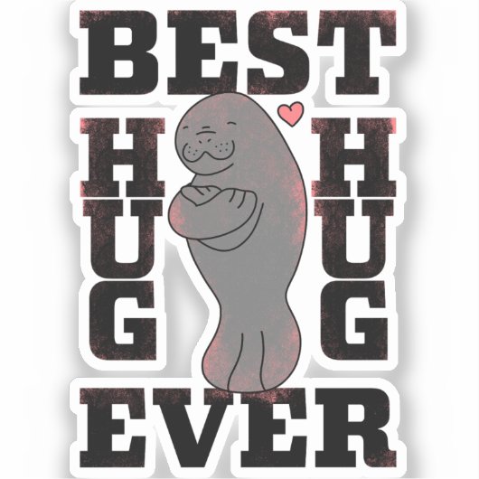 Manatee - Best Hug Ever - Hug - ASL Design シール (正面)