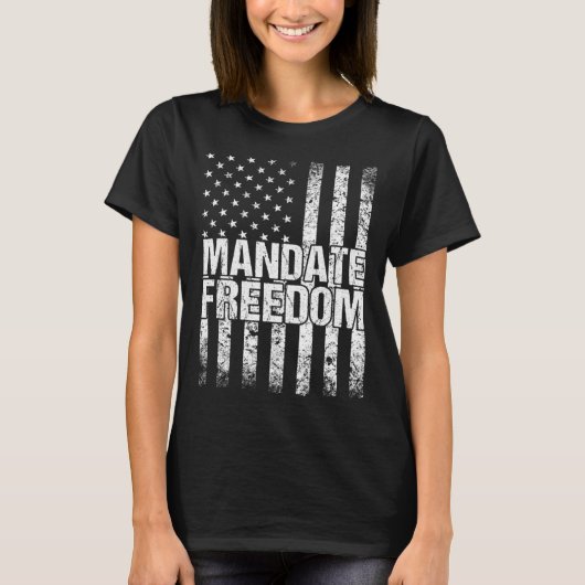 Mandate Freedom American Flag Support Medical Free Tシャツ (正面)