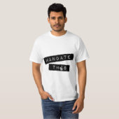 Mandate This - Funny Anti Mandatory Vaccine Statem Tシャツ (正面フル)