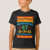 Mangos Mustard 67 Tee Funny Alphabet Code M Meme F Tシャツ (正面)