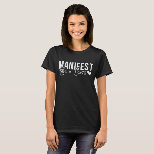 Manifest Like a Boss Tシャツ (正面フル)
