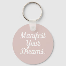 Manifest Your Dreams Keychain キーホルダー
