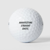 "Manifesting Straight Shots" Mindset Humor Gift  ゴルフボール (正面)