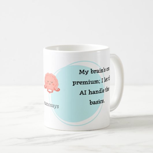 #ManoSays - Witty Line on AI Use - コーヒーマグカップ (正面右)