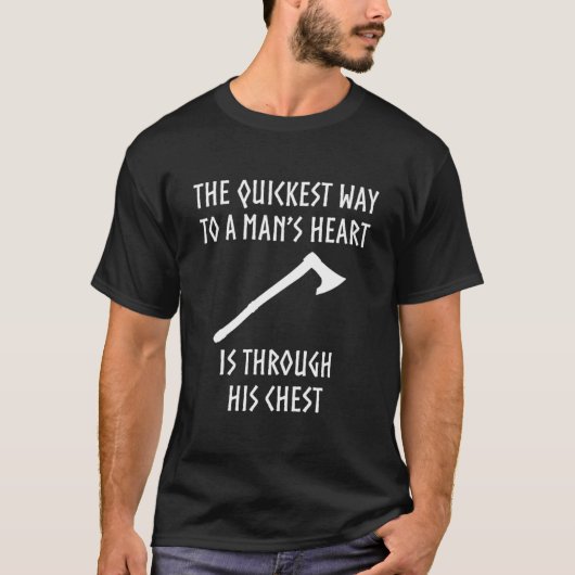 Mansハートへの最も早い道は彼のChを通る Tシャツ (正面)