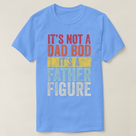 Mans Its Not AパパBod Its A Father姿おもしろいR Tシャツ (デザイン正面)