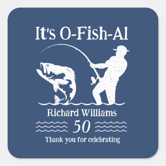 Man's It's O-fish-al Fisherman 50th Birthday Party スクエアシール (正面)
