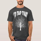 Maple Syrup Id Tap That Sugaring Sap Vermont NY Tシャツ (正面)