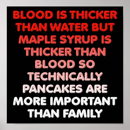 Maple Syrup is Thicker Than Water Funny Poster ポスター (正面)