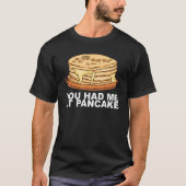 Maple Syrup Pancake Breakfast For A Pancake Maker Tシャツ (正面)