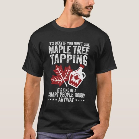 Maple Tree Tapg Canadaもしが好きじゃないよ Tシャツ (正面)