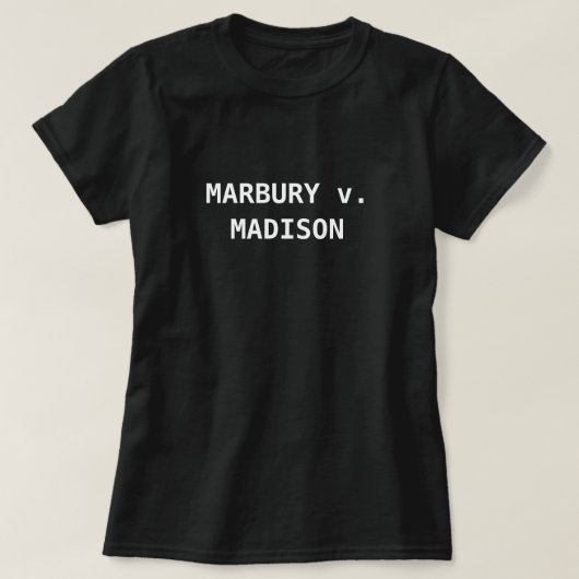 Marbury v. Madison Justical Review Tシャツ (デザイン正面)