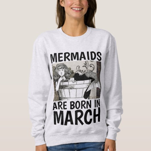 MARCH誕生日Tシャツfor Ladies, MERMAID スウェットシャツ (正面)