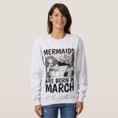 MARCH誕生日Tシャツfor Ladies, MERMAID スウェットシャツ (正面フル)