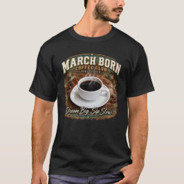 March Born Coffee Club – 夢を大きく シュワっとコーヒー Tシャツ