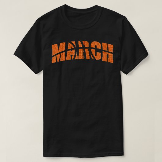 March is for basketball madness tournament bracket tシャツ (デザイン正面)