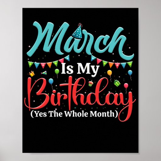 March Is My Birthday The Whole Month March ポスター (正面)