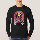 March Womens History Month International Womens Da Tシャツ (正面)