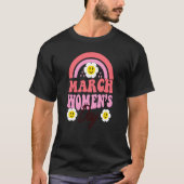 March Womens History Month International Womens Da Tシャツ (正面)