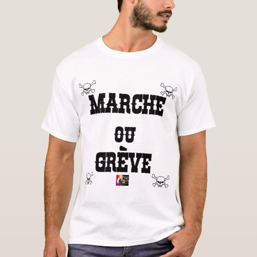 MARCHE OU GRÈVE - Jeux de mots - Francois Ville Tシャツ (正面)