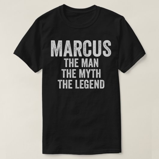 Marcus The Man The Myth The Legend  First Name Mar Tシャツ (デザイン正面)