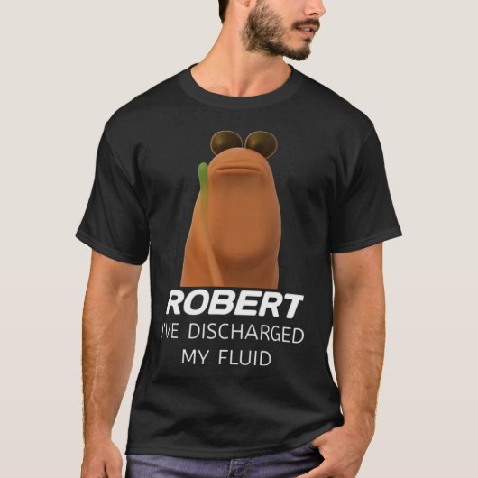 Marcus The Worm Robert I’ve Discharged My Fluid Ga Tシャツ (正面)