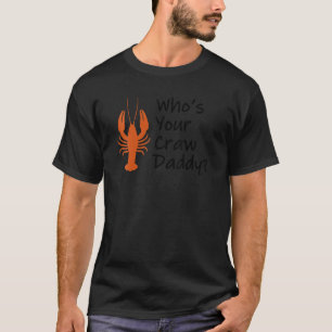 Mardi Grasおもしろいギフト – Crawfish Boil - Who's Your Tシャツ