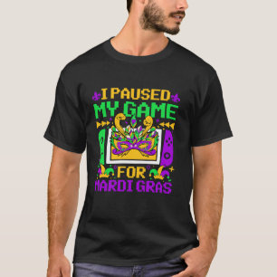 Mardi Grasのビデオゲームコントロールのためにゲームを一時停止 Tシャツ