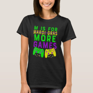 Mardi GrasビデオゲームゲーマーMはより多くのビデオGのために Tシャツ