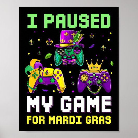 Mardi Gras用の私のゲームを一時停止ビデオゲームマーディGra ポスター (正面)