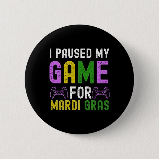 Mardi Gras用の私のゲームを一時停止ビデオゲームマーディGra 缶バッジ (正面)