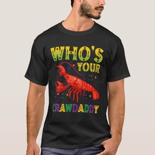 Mardi Gras Carnival Who's Your Crawdaddy Funny Ani Tシャツ (正面)