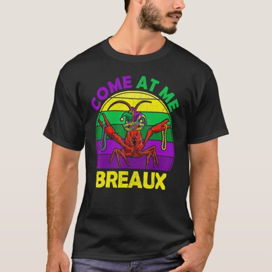 Mardi Gras Come At Me Breaux Apparel Crawfish Caju Tシャツ (正面)