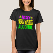 Mardi Gras Costume May Contain Alcohol  Party Men  Tシャツ (正面)
