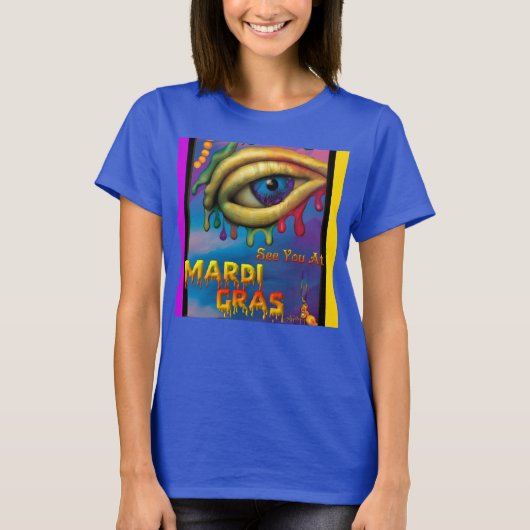 Mardi Gras Eyeでお会い Tシャツ (正面)