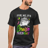 Mardi Gras For me It's Cruiseday celebrations para Tシャツ (正面)