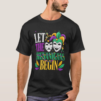 Mardi Gras Funny Let The Shenanigans Begin Jester  Tシャツ