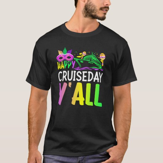 Mardi Gras Happy Cruiseday Y'all celebrations para Tシャツ (正面)