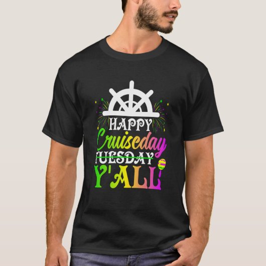 Mardi Gras Happy Cruiseday Y'all celebrations para Tシャツ (正面)