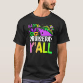 Mardi Gras Happy Cruiseday Y'all celebrations para Tシャツ (正面)