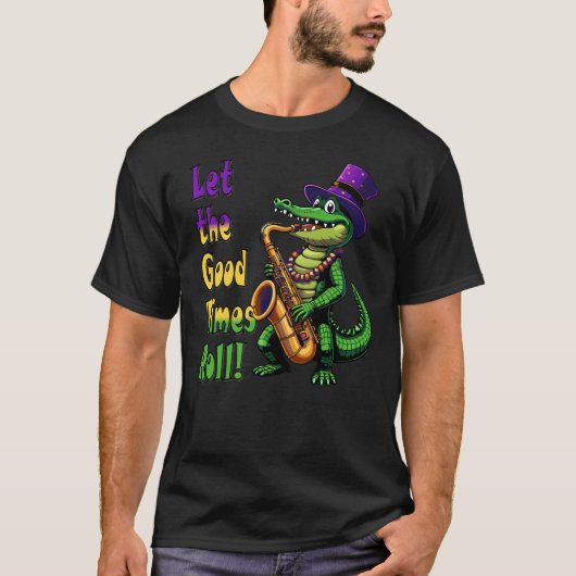 Mardi Gras Jazz Gator - Let the Good Times 転が! Tシャツ (正面)