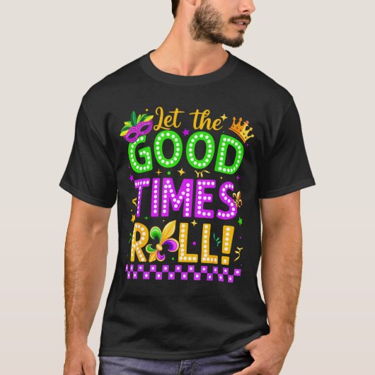 Mardi Gras Let The Good Time Roll Carnival Men Wom Tシャツ (正面)
