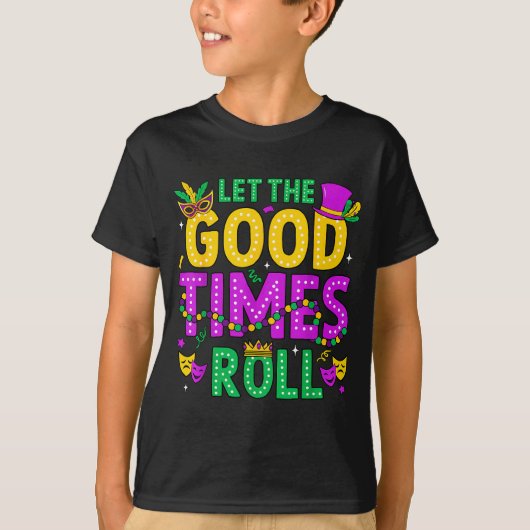 Mardi Gras Let The Good Times Roll Funny Men Women Tシャツ (正面)