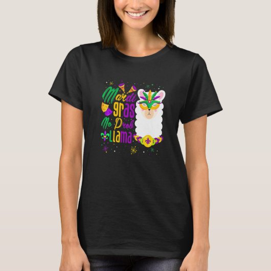 Mardi Gras No Prob Llama Funny Mardi Gras Carnival Tシャツ (正面)