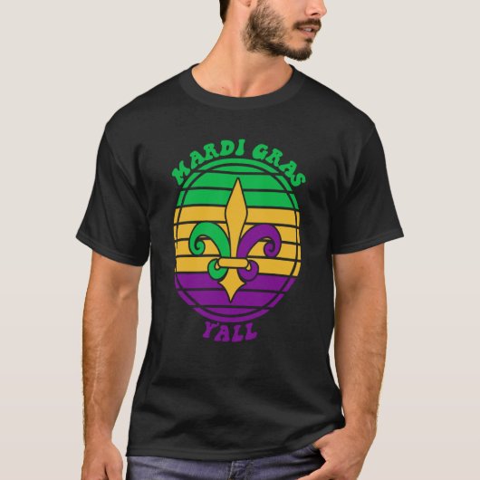 Mardi Gras Yall Fleur De Lis Party Tシャツ (正面)