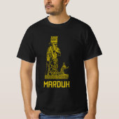Marduk the Babylonian king of the gods Tシャツ (正面)